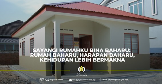 Rumah Baharu, Harapan Baharu, Kehidupan Lebih Bermakna
