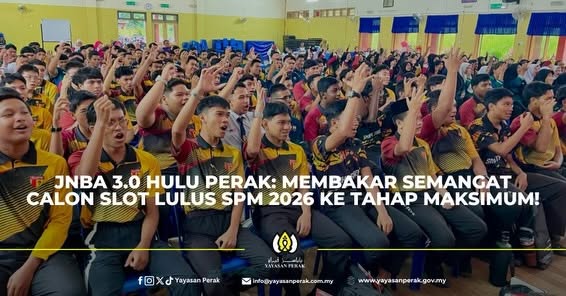JNBA 3.0 Hulu Perak: Membakar Semangat Calon Slot Lulus SPM 2026 Ke Tahap Maksimum!